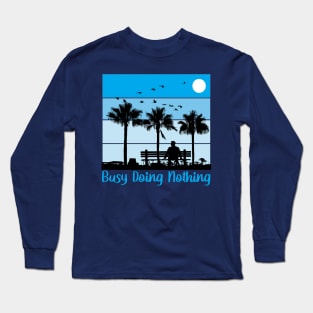 busy doing nothing Long Sleeve T-Shirt